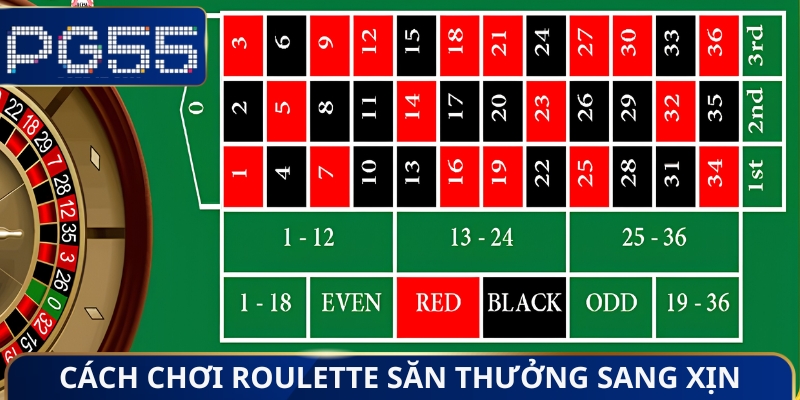 Cách chơi roulette săn thưởng sang xịn