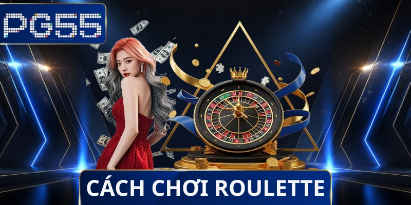 Cách Chơi Roulette