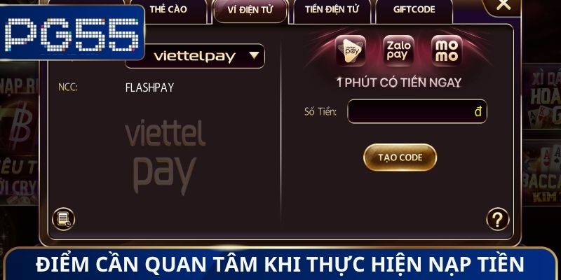 Điểm cần quan tâm khi thực hiện nạp tiền PG55