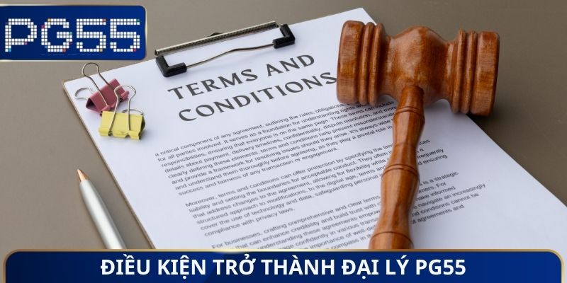 Điều kiện trở thành đại lý PG55