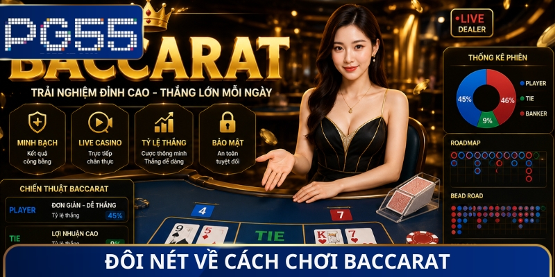 Đôi nét về cách chơi baccarat