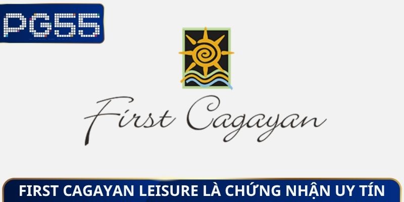 First Cagayan Leisure là chứng nhận uy tín