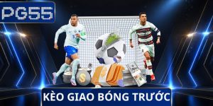 Kèo Giao Bóng Trước
