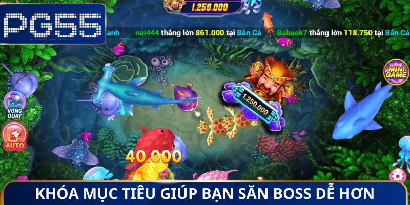Khóa mục tiêu giúp bạn săn boss dễ hơn