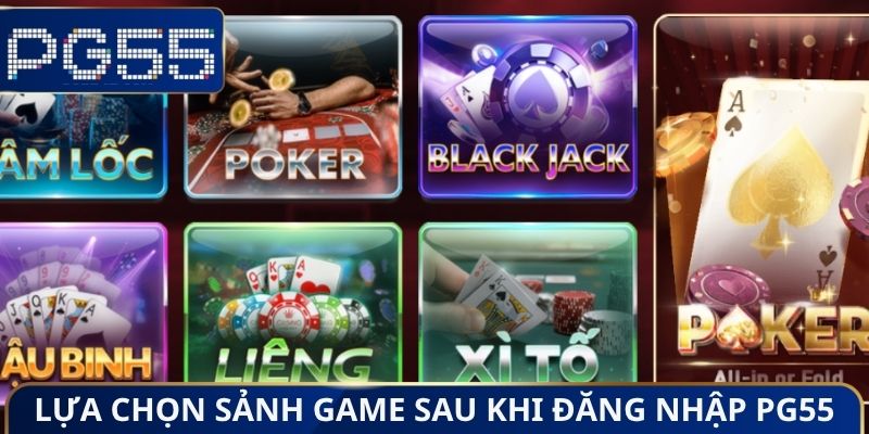 Lựa chọn sảnh Game sau khi đăng nhập PG55