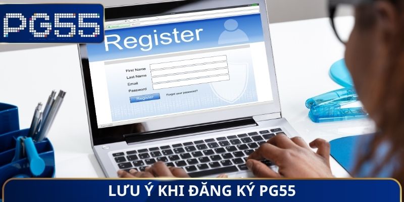 Lưu ý khi đăng ký PG55