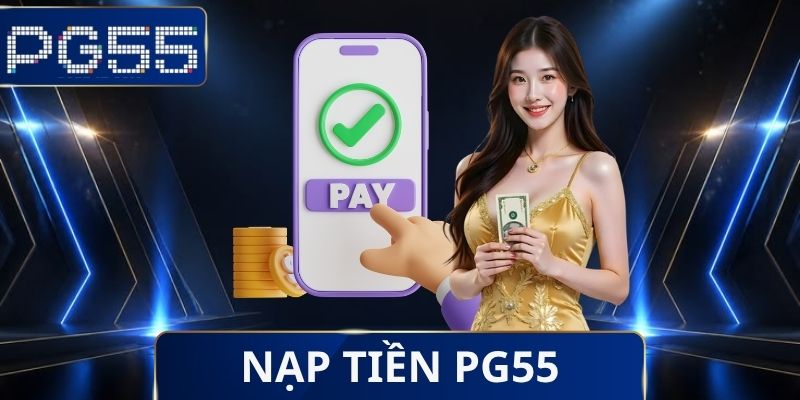 Nạp Tiền PG55