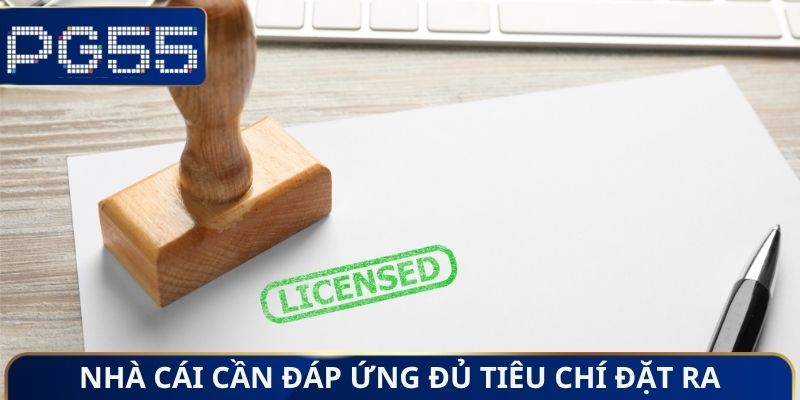 Nhà cái cần đáp ứng đủ tiêu chí đặt ra