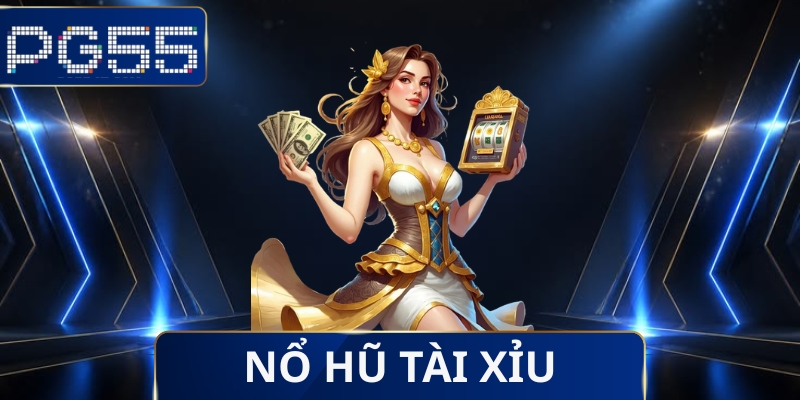 Nổ Hũ Tài Xỉu