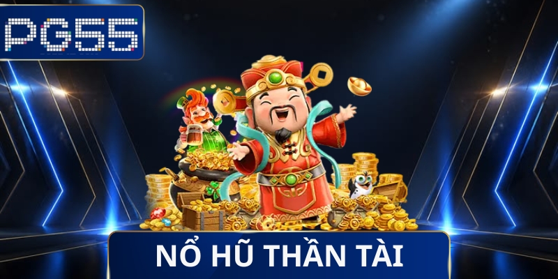 Nổ Hũ Thần Tài