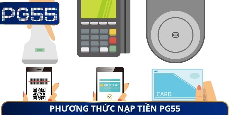 Phương thức nạp tiền PG55