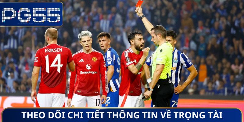 Theo dõi chi tiết thông tin về trọng tài