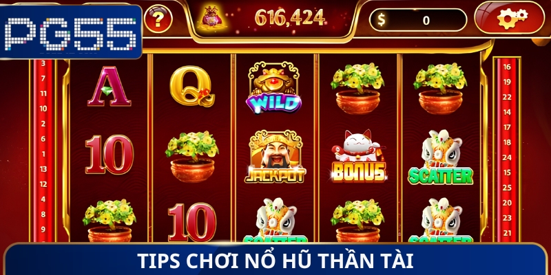 Tips chơi nổ hũ thần tài