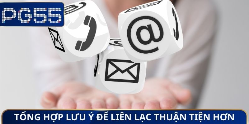 Tổng hợp lưu ý để liên lạc thuận tiện hơn
